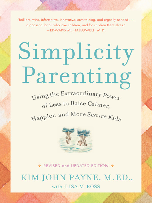 Title details for Simplicity Parenting by Kim John Payne - Wait list